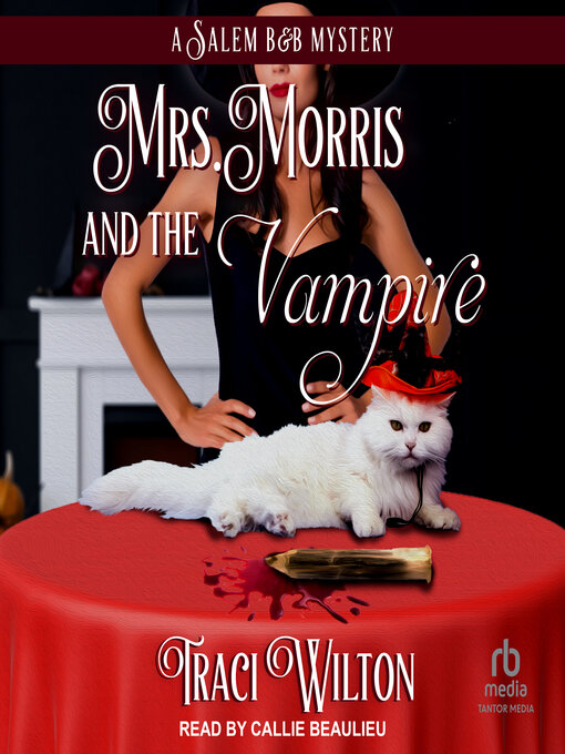 Title details for Mrs. Morris and the Vampire by Traci Wilton - Available